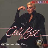 The Best Of Celi Bee: For The Love Of My Man