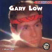 The Best of Gary Low: I Want You