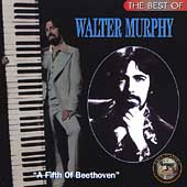 The Best Of Walter Murphy: A Fifth Of Beethoven