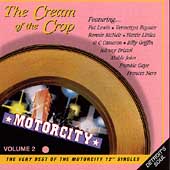 The Cream Of The Crop Vol. 2: Best Of Motorcity