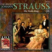 Best of Johann Strauss Jr. - The Waltz King / 101 Strings Best of Johann Strauss Jr. - The Waltz King / 101 Strings