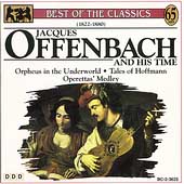 Best of the Classics - Jacques Offenbach and His Time