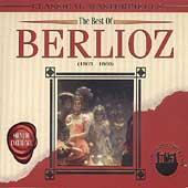 Classical Masterpieces - The Best of Berlioz