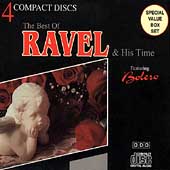 The Best of Ravel and His Time The Best of Ravel and His Time