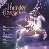 Thunder Classics - Bach, Beethoven, Orff, Tchaikovsky, et al