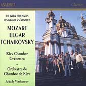 Elgar, Tchaikovsky, Mozart: Serenades / Vinkourov, Kiev CO Elgar, Tchaikovsky, Mozart: Serenades / Vinkourov, Kiev CO