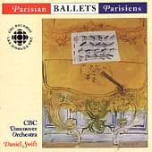Parisian Ballets / Daniel Swift, CBC Vancouver Orchestra Parisian Ballets / Daniel Swift, CBC Vancouver Orchestra