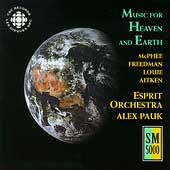 Music for Heaven and Earth / Pauk, Esprit Orchestra Music for Heaven and Earth / Pauk, Esprit Orchestra