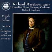 Richard Margison - French & Italian Arias / Richard Bradshaw