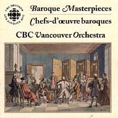 Baroque Masterpieces / CBC Vancouver Orchestra
