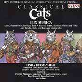 Classical Cats - Five Centuries of Music / Lux Musica