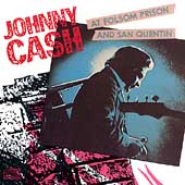 At Folsom Prison/At San Quentin