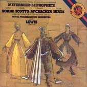Meyerbeer: Le Prophete / Lewis, Scotto, Horne, Royal PO