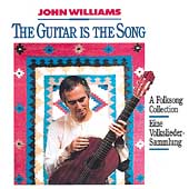 The Guitar is the Song / John Williams