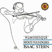 Humoresque - Favorite Violin Encores / Isaac Stern