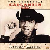 The Essential Carl Smith: 1950-1956