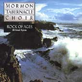 Rock of Ages / Mormon Tabernacle Choir