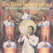 Big Band Instrumentals: 16 Most Requested Songs