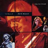 The Best Of Dave Mason: Long Lost Friend The Best Of Dave Mason: Long Lost Friend