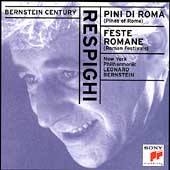 Bernstein Century - Respighi: Pini di Roma, etc/ New York PO