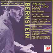 Bernstein Century - Bernstein: Prelude, Fugue & Riffs, etc