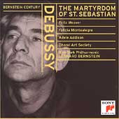 Bernstein Century - Debussy: Le martyre de Saint SCastian Bernstein Century - Debussy: Le martyre de Saint SCastian