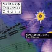 Make A Joyful Noise / Mormon Tabernacle Choir