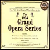 HERITAGE The 1903 Grand Opera Series / Suzanne Adams, et al HERITAGE The 1903 Grand Opera Series / Suzanne Adams, et al