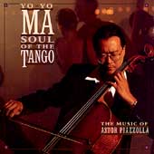 Soul of the Tango - The Music of Astor Piazzolla / Yo-Yo Ma