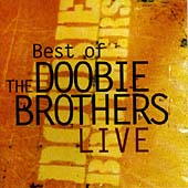 The Doobie Brothers Best Of The Doobie Brothers Live