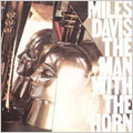 Miles Davis/ザ・マン・ウィズ・ザ・ホーン