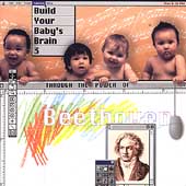 Build Your Baby's Brain 3 - Through the Power of Beethoven