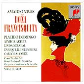 Vives: Dona Francisquita / Roa, Domingo, Arteta, Mirabal Vives: Dona Francisquita / Roa, Domingo, Arteta, Mirabal