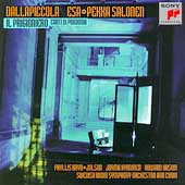 Dallapiccola: Il Prigioniero / Salonen, Swedish RSO & Choir