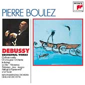 Debussy: Orchestral Works / Pierre Boulez