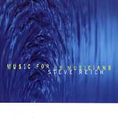 Reich: Music for 18 Musicians Reich: Music for 18 Musicians