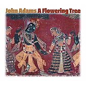 John Adams: Flowering Tree