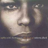 Softly With These Songs (The Best Of Roberta Flack) [Remaster]