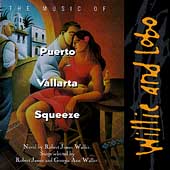 Music From Puerto Vallarta Squeeze: The Novel...