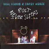 Neil Young &Crazy Horse/Rust Never Sleeps[2295]