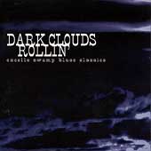 Dark Clouds Rollin': Excello Swamp Blues Classics