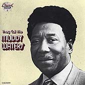 They Call Me Muddy Waters