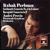Korngold, Goldmark: Violin Concertos / Perlman, Previn