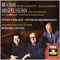Brahms: Double Concerto; Mendelssohn: Violin Concerto