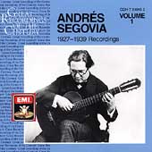 Andres Segovia - Recordings 1927-39 Vol 1