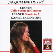 Chopin, Franck: Cello Sonatas / Du Pre, Barenboim