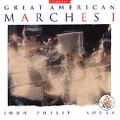 Great American Marches I - John Phillips Sousa