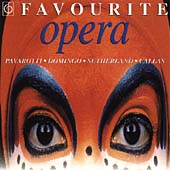 Favourite Opera / Callas, Sutherland, Pavarotti, Domingo et al