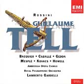 Rossini: Guillaume Tell / Gardelli, Bacquier, Gedda, Caballe Rossini: Guillaume Tell / Gardelli, Bacquier, Gedda, Caballe