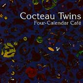 Cocteau Twins/Four-Calendar Cafe